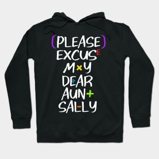 Please Excuse My Dear Aunt Sally Hoodie